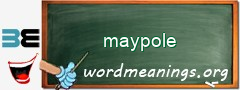 WordMeaning blackboard for maypole
